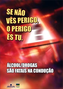 “Dacă nu vezi pericolul, pericolul eşti tu” spune un afiş lansat de Prevenţia Rutieră Portugheză